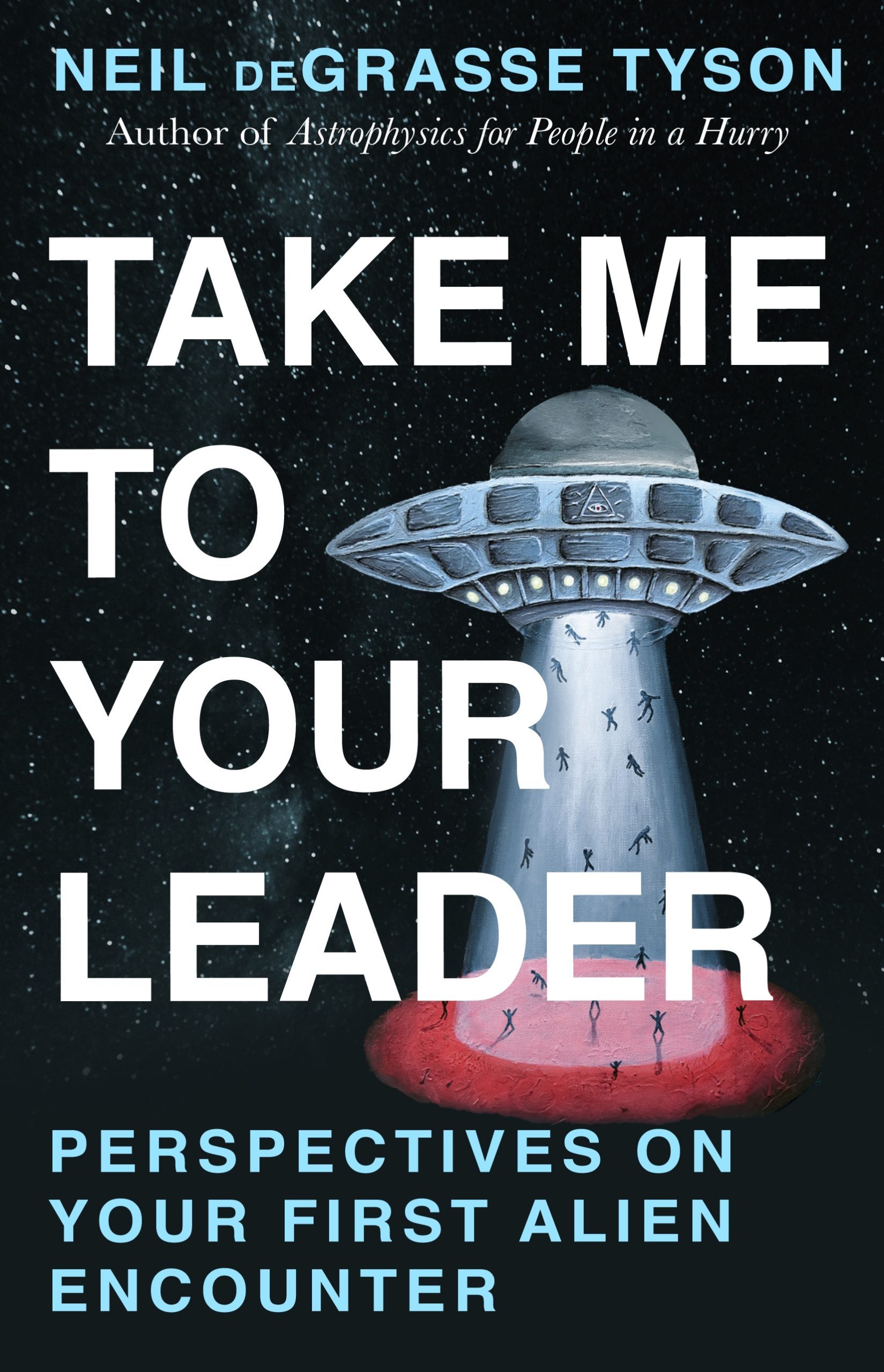 Neil DeGrasse Tyson Take Me To Your Leader